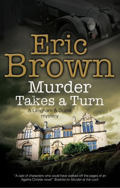 Cover for Eric Brown · Murder Takes a Turn - A Langham &amp; Dupre Mystery (Inbunden Bok) [Main - Large Print edition] (2018)