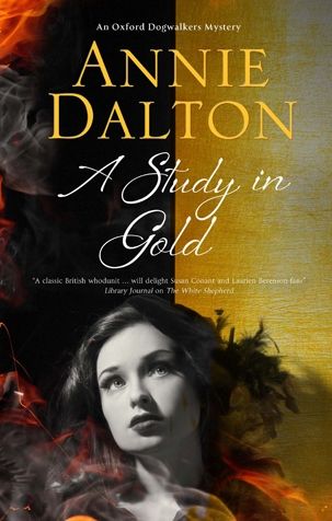 Cover for Annie Dalton · A Study in Gold - An Oxford Dogwalker Mystery (Inbunden Bok) [Main edition] (2017)