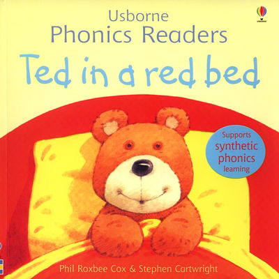 Ted in a red bed - Phonics Readers - Phil Roxbee Cox - Książki - Usborne Publishing Ltd - 9780746077177 - 28 lipca 2006