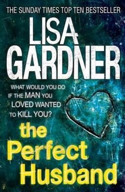 Cover for Lisa Gardner · The Perfect Husband (FBI Profiler 1) - FBI Profiler (Paperback Bog) (2012)