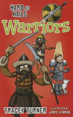 Hard as Nails Warriors - Hard as Nails in History - Tracey Turner - Książki - Crabtree Publishing Co,Canada - 9780778715177 - 2 stycznia 2025