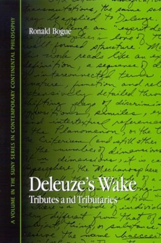 Cover for Ronald Bogue · Deleuze's Wake: Tributes and Tributaries (Contemporary Continental Philosophy) (Hardcover Book) (2004)