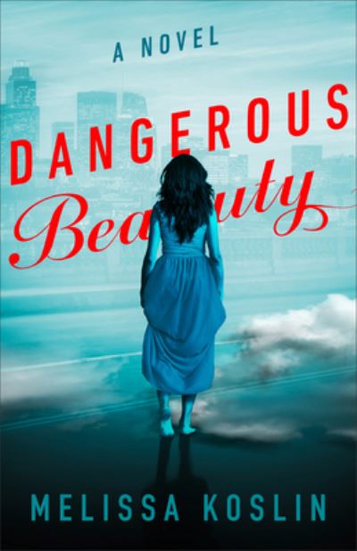 Cover for Melissa Koslin · Dangerous Beauty – A Novel (Paperback Book) (2022)
