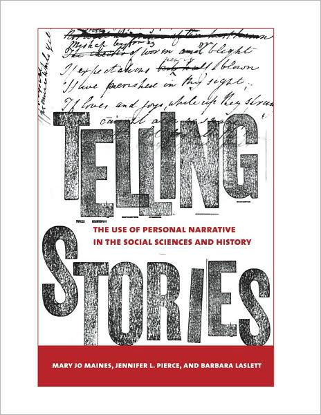 Cover for Mary Jo Maynes · Telling Stories: The Use of Personal Narratives in the Social Sciences and History (Inbunden Bok) (2008)