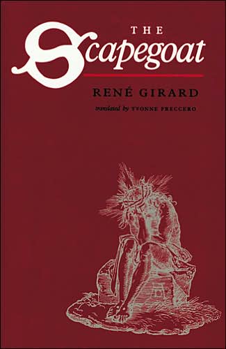 The Scapegoat - Rene Girard - Livros - Johns Hopkins University Press - 9780801839177 - 1 de agosto de 1989