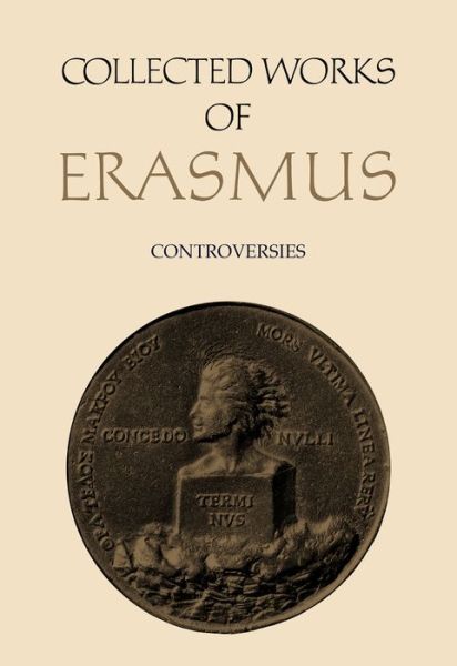 Cover for Desiderius Erasmus · Collected Works of Erasmus: Controversies, Volume 76 - Collected Works of Erasmus (Hardcover Book) (1999)