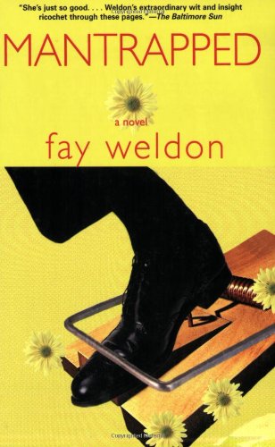 Cover for Fay Weldon · Mantrapped: A Novel (Paperback Book) [First Trade Paper edition] (2005)