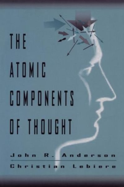 Cover for John R. Anderson · The Atomic Components of Thought (Taschenbuch) (1998)