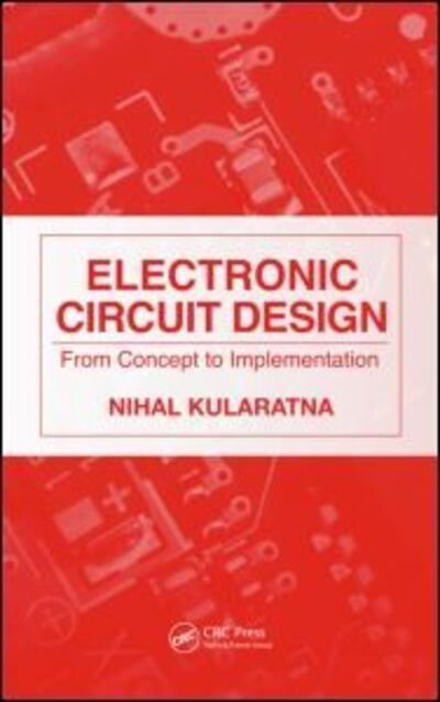 Cover for Nihal Kularatna · Electronic Circuit Design: From Concept to Implementation (Hardcover Book) (2008)