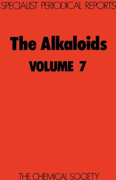 The Alkaloids: Volume 7 - Specialist Periodical Reports - Royal Society of Chemistry - Books - Royal Society of Chemistry - 9780851863177 - 1977