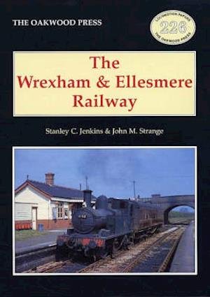 Cover for Stanley C. Jenkins · The Wrexham and Ellesmere Railway (Paperback Book) [UK edition] (2004)