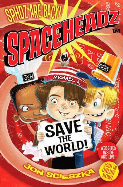 Spaceheadz Save the World - Jon Scieszka - Bøker - Simon & Schuster Ltd - 9780857072177 - 2. februar 2012