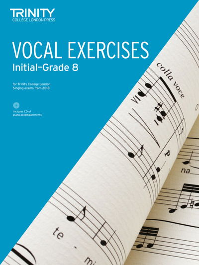 Cover for Aa.vv. · Trinity College London Vocal Exercises from 2018 Grades Initial to Grade 8 (Sheet music) (2017)