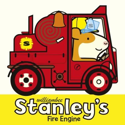 Stanley's Fire Engine - Stanley - William Bee - Kirjat - Penguin Random House Children's UK - 9780857551177 - torstai 3. syyskuuta 2020