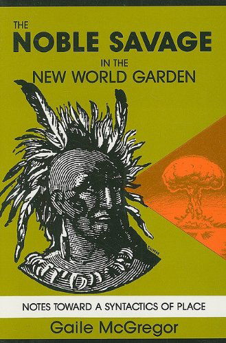 Cover for Mcgregor · Noble Savage in the New World (Paperback Book) (2005)
