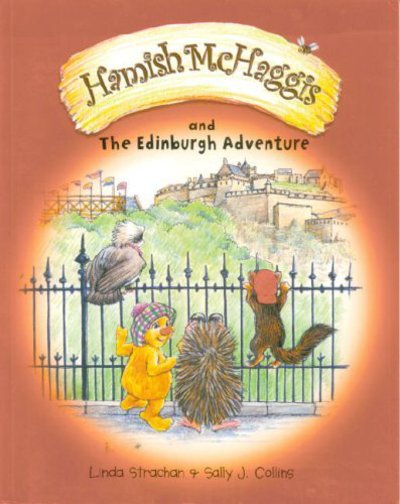 Hamish McHaggis: And the Edinburgh Adventure - Linda Strachan - Książki - Lomond Books - 9780954670177 - 21 marca 2005