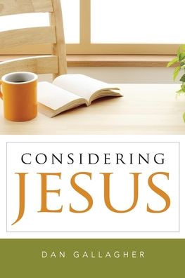 Cover for Dan J Gallagher · Considering Jesus (Paperback Book) (2016)