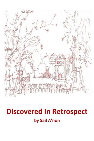 Cover for Sail A'non · Discovered In Retrospect (Paperback Book) (2018)