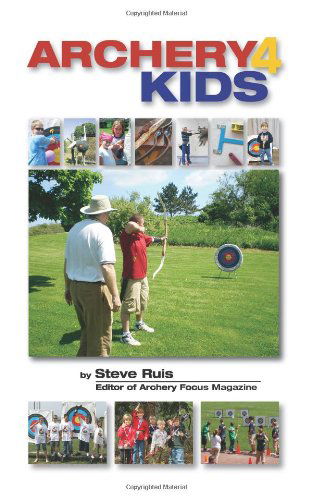 Cover for Steve Ruis · Archery4kids (Paperback Book) (2010)