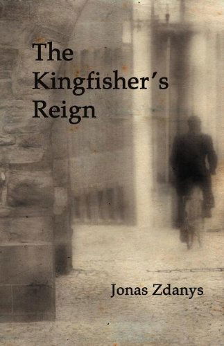 Cover for Jonas Zdanys · The Kingfisher's Reign (Paperback Book) (2012)