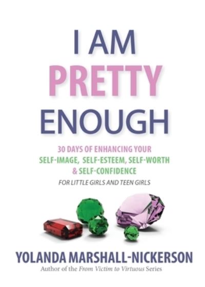 Cover for Yolanda Marshall Nickerson · I Am Pretty Enough (Paperback Book) (2015)