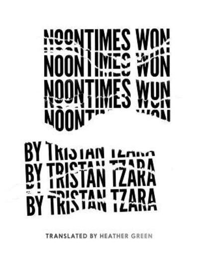 Cover for Tristan Tzara · Noontimes Won (Pocketbok) (2018)