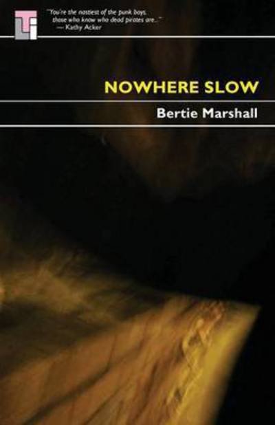 Cover for Bertie Marshall · Nowhere Slow (Paperback Book) (2014)