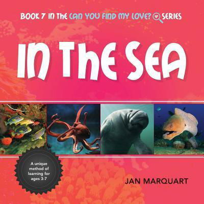 Cover for Jan Marquart · In The Sea Book 7 in the Can You Find My love? Series (Paperback Book) (2015)