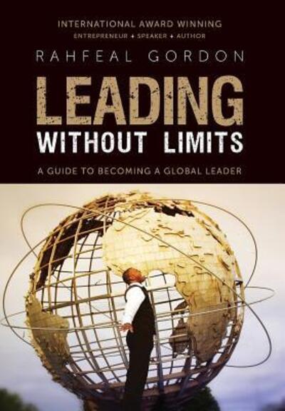 Cover for Rahfeal C Gordon · Leading Without Limits (Inbunden Bok) (2018)