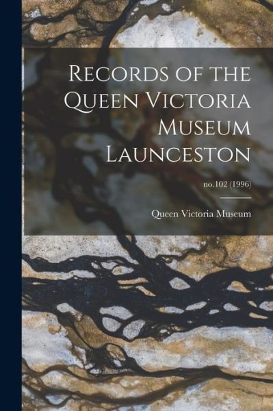 Cover for Ta Queen Victoria Museum (Launceston · Records of the Queen Victoria Museum Launceston; no.102 (Paperback Bog) (2021)