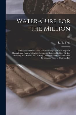 Cover for R T (Russell Thacher) 1812- Trall · Water-cure for the Million (Pocketbok) (2021)