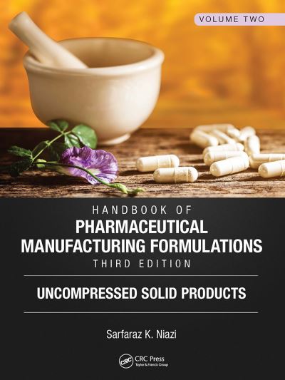 Cover for Sarfaraz K. Niazi · Handbook of Pharmaceutical Manufacturing Formulations, Third Edition: Volume Two, Uncompressed Solid Products (Pocketbok) (2024)