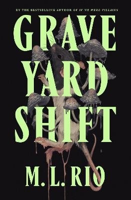 Cover for M. L. Rio · Graveyard Shift (Bok) (2024)