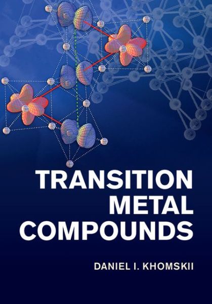 Cover for Khomskii, Daniel I. (Universitat zu Koln) · Transition Metal Compounds (Hardcover Book) (2014)