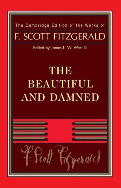 F. Scott Fitzgerald · Fitzgerald: The Beautiful and Damned - The Cambridge Edition of the Works of F. Scott Fitzgerald (Pocketbok) (2014)