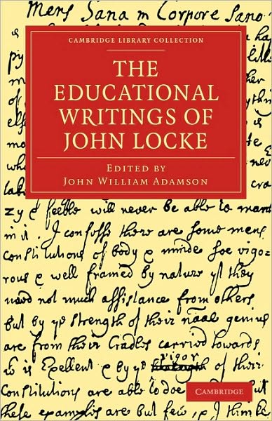 The Educational Writings of John Locke - Cambridge Library Collection - Education - John Locke - Books - Cambridge University Press - 9781108010177 - 2011