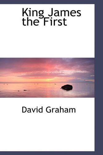 Cover for David Graham · King James the First (Paperback Book) (2009)