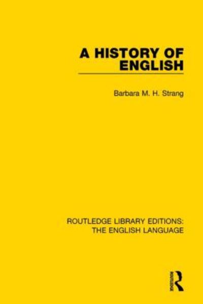 Cover for Barbara M. H. Strang · A History of English (RLE: English Language) - Routledge Library Editions: The English Language (Paperback Book) (2017)