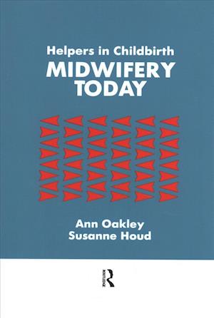 Cover for Ann Oakley · Helpers In Childbirth: Midwifery Today (Paperback Book) (2016)