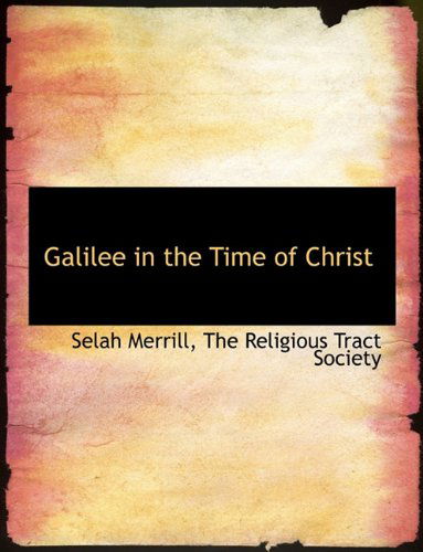 Cover for Selah Merrill · Galilee in the Time of Christ (Pocketbok) (2010)