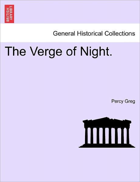 Cover for Percy Greg · The Verge of Night. (Paperback Book) (2011)