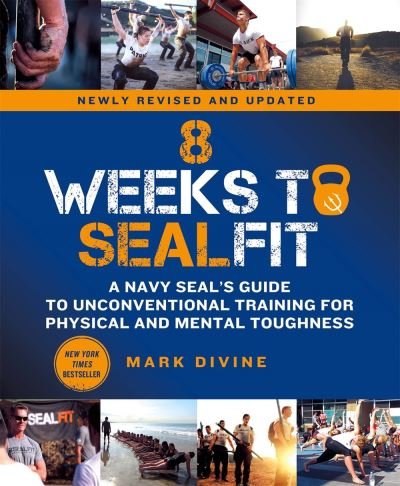 Cover for Mark Divine · 8 Weeks to SEALFIT: A Navy SEAL's Guide to Unconventional Training for Physical and Mental Toughness-Revised Edition (Pocketbok) (2020)