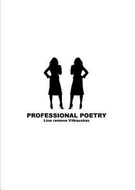 Lina Ramona Vitkauskas · Professional Poetry (Paperback Bog) (2013)