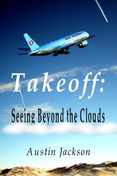 Cover for Austin Jackson · Takeoff: Seeing Beyond the Clouds (Taschenbuch) (2014)