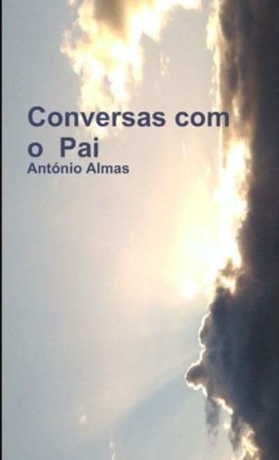 Cover for Antonio Almas · Conversas Com o Pai (Paperback Book) (2016)