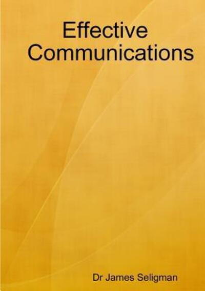 Cover for James Seligman · Effective Communications (Paperback Book) (2016)