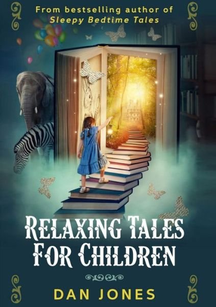 Cover for Dan Jones · Relaxing Tales for Children : A revolutionary approach to helping children relax (Pocketbok) (2017)