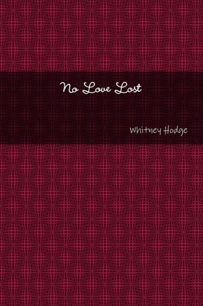 Cover for Whitney Hodge · No Love Lost (Paperback Book) (2016)