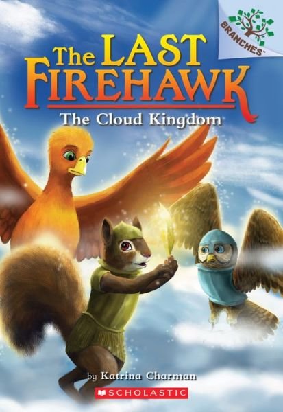 Cover for Katrina Charman · The Cloud Kingdom: A Branches Book (The Last Firehawk #7) - The Last Firehawk (Pocketbok) (2019)