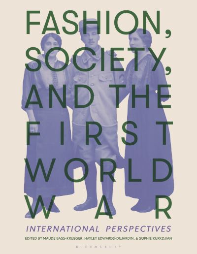 Cover for Maude Bass-Krueger · Fashion, Society, and the First World War: International Perspectives (Paperback Book) (2022)